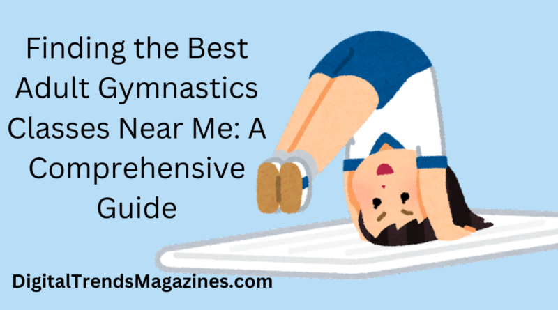 Adult Gymnastics Classes Near Me